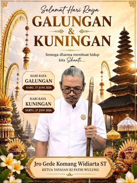 Sambut Galungan-Kuningan, Ketua Yayasan Ki Patih Wulung Dorong Penguatan Adat dan Ajak Semua Pihak Jaga Taksu Bali