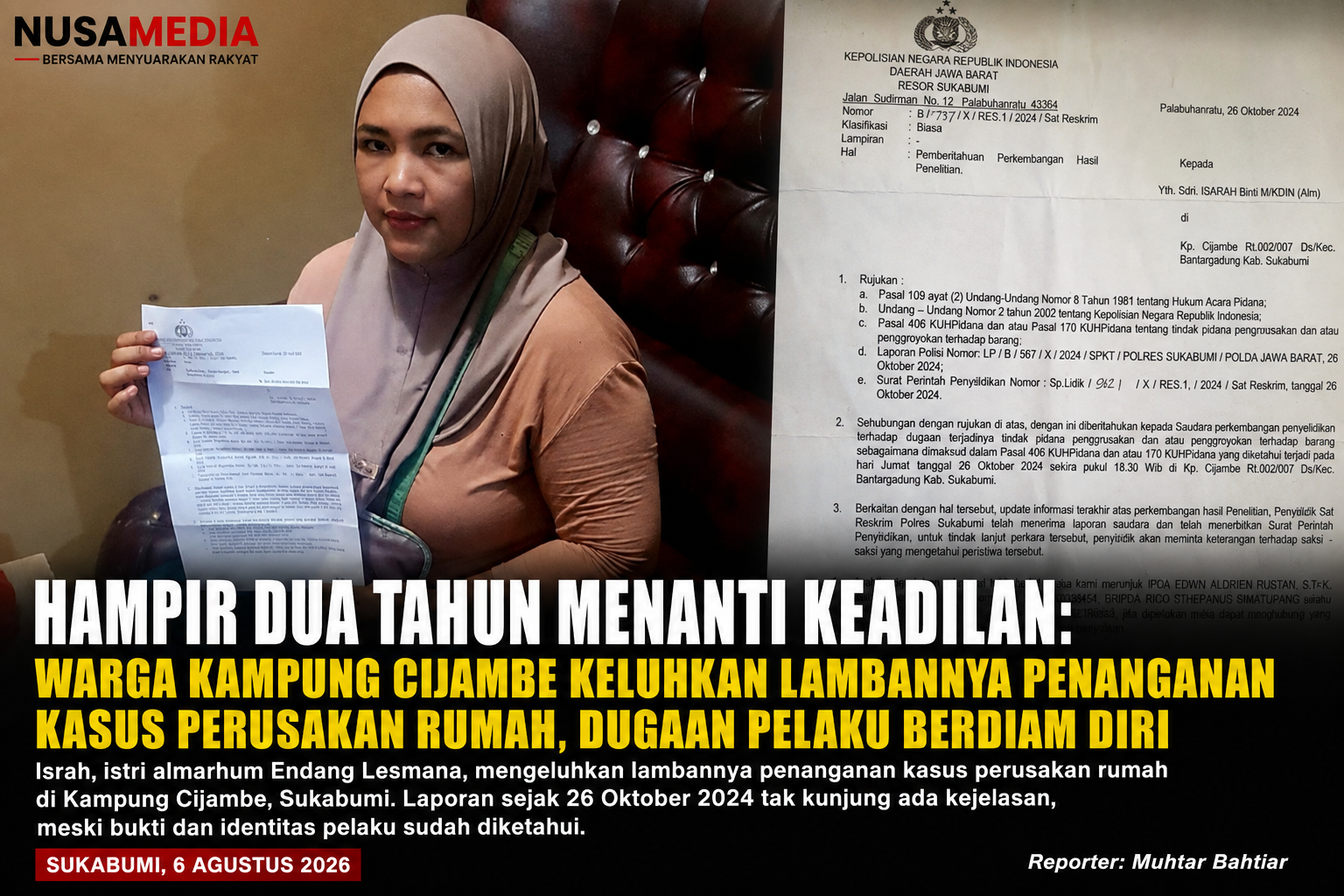 Hampir Dua Tahun Menanti Keadilan: Warga Kampung Cijambe Keluhkan Lambannya Penanganan Kasus Perusakan Rumah, Dugaan Pelaku Berdiam Diri