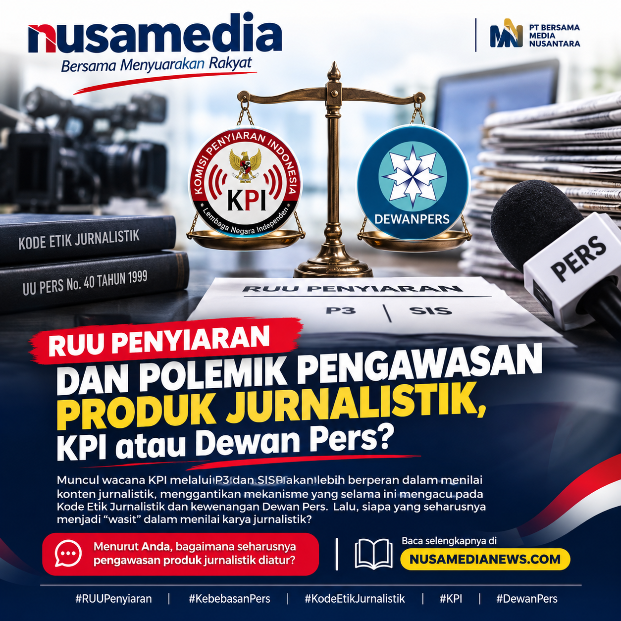 RUU Penyiaran dan Polemik Pengawasan Produk Jurnalistik, KPI atau Dewan Pers?